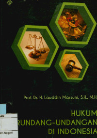 Hukum perundang-undangan di Indonesia : teori dan praktik