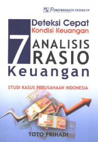 7 ANALISIS RASIO KEUANGAN: DETEKSI CEPAT KONDISI KEUANGAN