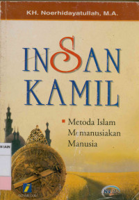 Insan kamil : Metode Islam memanusiakan manusia