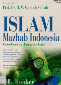 Image of Islam Mazhab Indonesia : Fatwa-fatwa dan perubahan sosial