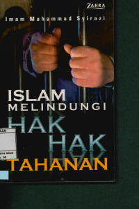 Islam Melindungi Hak Hak Tahanan