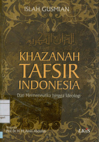 Khazanah tafsir Indonesia : Dari hermeneutika hingga ideologi