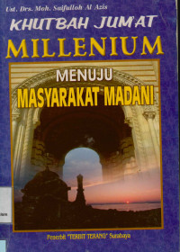 Khutbah jum'at: millenium menuju masyarakat madani