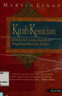 Kitab kesucian : Doktrin sufi tentang keyakinan, penglihatan-batin dan ma'rifat