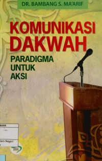 Komunikasi dakwah : Paradigma untuk aksi