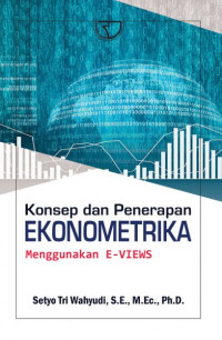KONSEP DAN PENERAPAN EKONOMETRIKA : Menggunakan E-Views