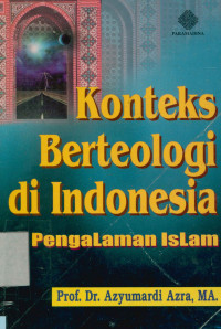 Konteks berteologi di indonesia pangalaman Islam