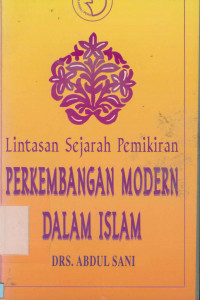 Lintasan Sejarah Pemikiran Perkembangan Modern Dalam Islam