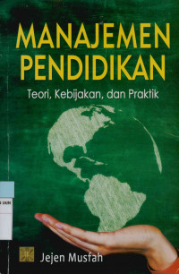 Manajemen pendidikan; Teori, kebijakan, dan praktik