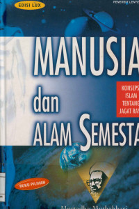 Manusia dan alam semesta : Konsepsi Islam tentang jagat raya