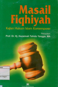 Masail Fiqhiyah : Kajian Hukum Islam kontemporer