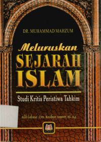 Meluruskan Sejarah Islam : Studi Kritis Peristiwa Tahkim