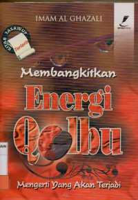 Membangkitkan energi qalbu : Mengerti yang akan terjadi