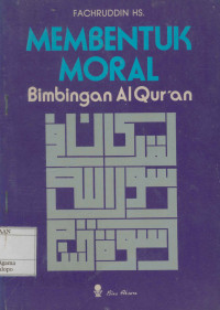 Membentuk Moral bimbingan alquran