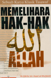 Memelihara hak-hak Allah : Sebuah karya klasik Tasawuf