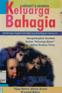 Merakit & membina keluarga bahagia : Bimbingan suami istri menuju kehidupan harmonis