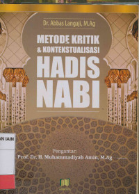 Metode kritik dan kontekstualisasi hadis Nabi