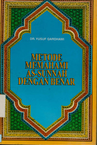 Metode Memahami As-Sunnah Dengar Benar