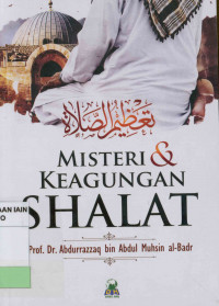 Misteri & Keagungan Shalat