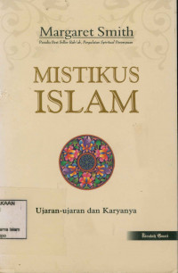 Mistikus Islam ; Ujaran-ujaran dan Karyanya