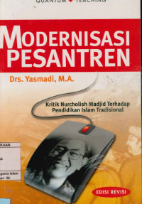 Modernisasi Pesantren : Kritik Nurcholish Madjid terhadap pendidikan Islam tradisional