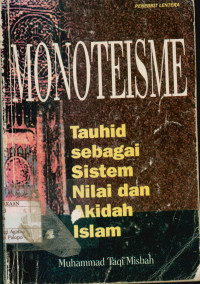 Monoteisme : Tauhid sebagai sistem nilai dan akidah Islam