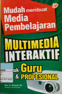 MUDAH MEMBUAT MEDIA PEMBELAJARAN MULTIMEDIA INRAKAKTIF Untuk Guru & PROPESIONAL