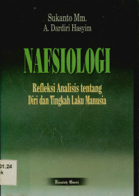 Nafsiologi : Refleksi analisis tentang diri dan tingkah laku manusia