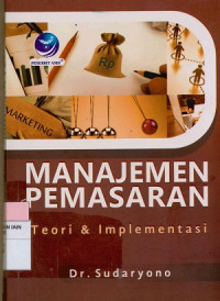 Manajemen pemasaran teori dan implementasi