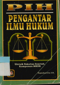 PIH Pengantar Ilmu Hukum untuk Fakultas Syariah Komponen MKDK