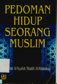 Pedoman Hidup Seorang Muslim