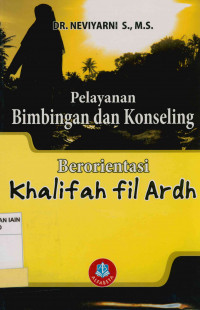 Pelayanan bimbingan dan konseling berorientasi khalifah fil ardh