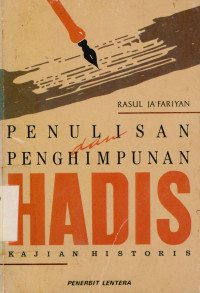 Penulisan dan Penghimpunan Hadis, Kajian Historis