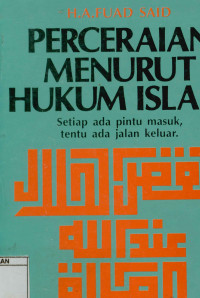 Perceraian menurut Hukum Islam : Setiap ada pintu masuk, tentu ada jalan keluar