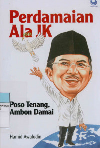 Perdamaian ala JK : Poso tenang, Ambon damai