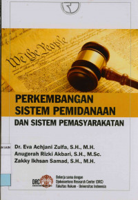 Perkembangan sistem pemidanaan dan sistem pemasyarakatan