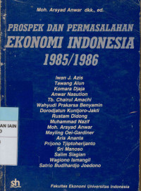 Prospek Dan Permasalahan Ekonomi Indonesia 1985/1986