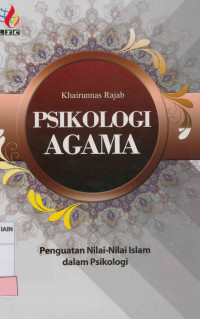 Psikologi Agama: Penguatan Nilai-Nilai Islam dalam Psikologi