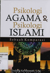 Psikologi agama dan psikologi Islami : Sebuah komparasi