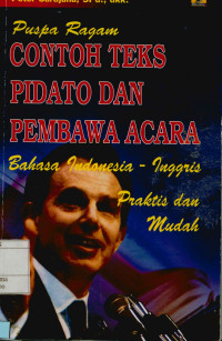 Puspa Ragam Contoh Teks Pidato dan Pembawa Acara Bahasa Indonesia - Inggris Praktis dan Mudah