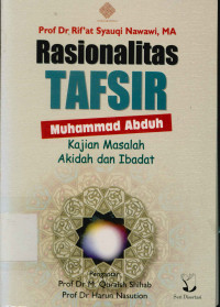 Rasionalitas Tafsir muhammad abduh : Kajian masalah akidah dan ibadat