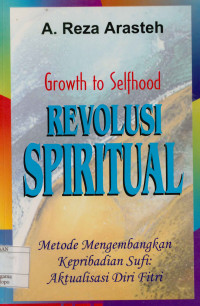 Growth to Selfhood Revolusi Spiritual : Metode Mengembangkan Kepribadian Sufi : Aktualisasi diri Fitri