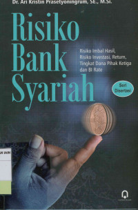 Risiko bank Syariah : Risikol imbal hasil, risiko investasi, return, tingkat dana pihak ketiga dab BI rate