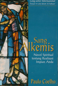 Sang Alkemis : Novel Spritual Tentang Realisasi Impian Anda