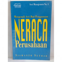 MENGENALI ARTI DAN PENGGUNAAN NERACA PERUSAHAAN