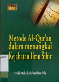 Metode al-qur'an dalam menangkal kejahatan ilmu sihir