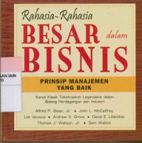 Rahasia-rahasia  besar dalam bisnis : Prinsip manajemen yang baik