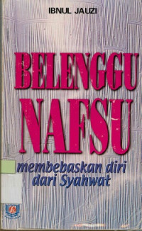 Belenggu Nafsu : Membebaskan Diri Dari Syahwat