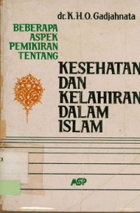 Beberapa Aspek Pemikiran Tentang Kesehatan Dan Kelahiran Dalam Islam