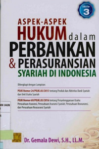 Aspek-aspek hukum dalam perbankan dan perasuransian syariah di Indonesia Edisi Ketiga